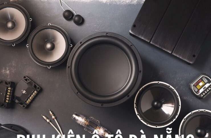 Phụ kiện ô tô Đà Nẵng – Top 10 cửa hàng đồ chơi xe hơi chất lượng