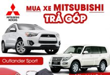 Kinh nghiệm mua ô tô Mitsubishi trả góp - Bảng lãi suất chi tiết