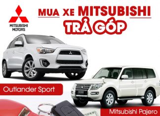 Kinh nghiệm mua ô tô Mitsubishi trả góp - Bảng lãi suất chi tiết