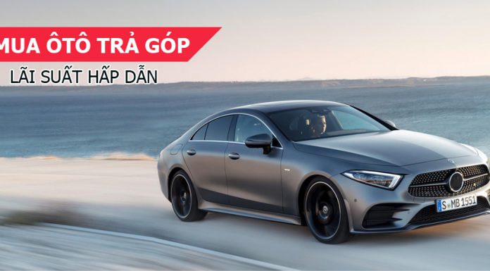 Kinh nghiệm mua ô tô Mercedes Benz trả góp - Bảng lãi suất chi tiết
