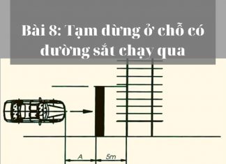 Bài 8 là tạm dừng ở chỗ có đường sắt chạy qua