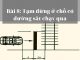 Bài 8 là tạm dừng ở chỗ có đường sắt chạy qua