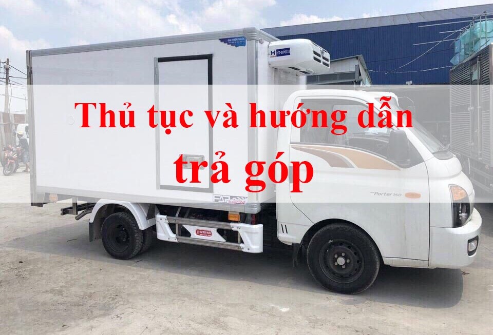 Các loại giấy tờ cần thiết khi mua xe tải Daewoo trả góp