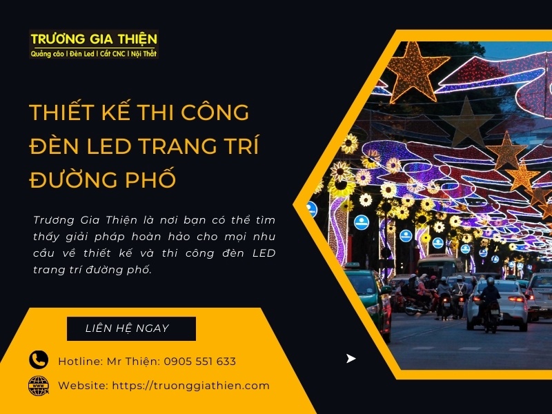 Trương Gia Thiện - Đơn vị thiết kế và thi công đèn LED trang trí đường phố đẹp